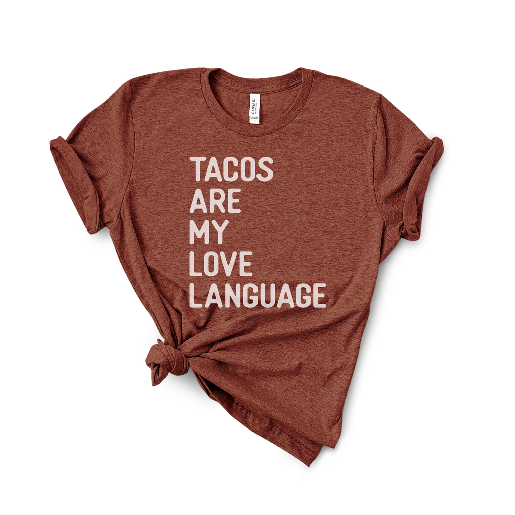 Tacos Are My Love Language Shirt