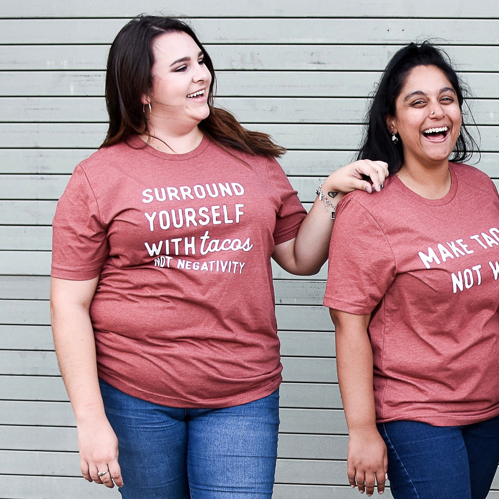 Surround Yourself With Tacos Shirt